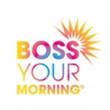 Boss Your Morning®