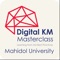 Digital KM Masterclass is a learning space from the knowledge of Mahidol University’s personnel by gathering knowledge from all sectors and integrating it to create new knowledge