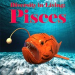 Diversity in Living Pisces