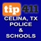 The Celina Tips app provides the ability to submit anonymous tips to the Celina, TX Police Department and Celina ISD