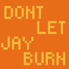 Activities of Don't Let Jay Burn!