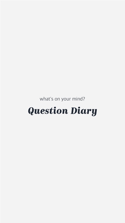 Question Diary - What's on you