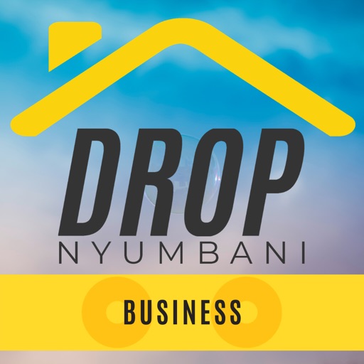 Drop Nyumbani Business app