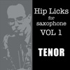 Hip Licks for Tenor Sax (V1)