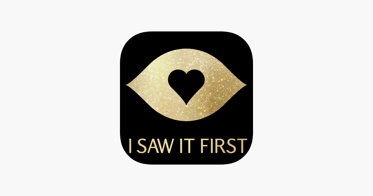 I Saw It First On The App Store I Saw It First On The App Store
