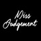 Shop Miss Judgement® is an online boutique for women, by women, creating a vibe that is one of a kind, just like you