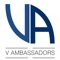 The V caters to the global network by providing support and assistance to a dedicated group of international leaders and trainers collectively known as V Ambassadors