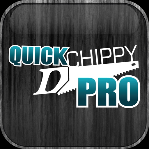 Quick Chippy Pro