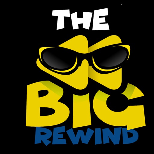 The Big Rewind.