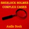 Sherlock Holmes Complex Cases 