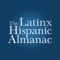 Celebrate Latinas and Latinos every day with The Latinx Hispanic Almanac