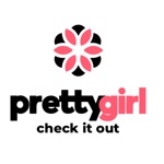 Pretty Girl Check It Out