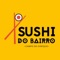 Sushi do Bairro oferece a melhor experiência de comida e bebida em casa