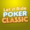 Let It Ride is a variation of five card stud poker