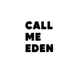 Call Me Eden