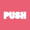 The PUSH App is designed to help you be at your very best