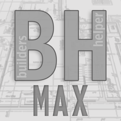 Builder's Helper MAX