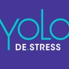 YOLO de.stress