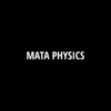 Mata Physics