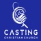 Stay connected with Casting Christian Church from sermon notes, Life Groups, volunteer signups, giving and more