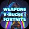 Guide Weapons Fortnite V-Bucks