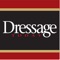 Dressage Today is dedicated to the fast-growing sport of dressage--a French term meaning "training