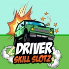 Top 22 Games Apps Like Driver Skill Slotz - Best Alternatives