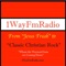 At “1WayFm Radio” we play music that ranges from “Jesus Freak to Classic Christian Rock”