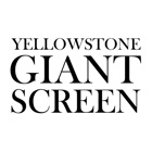 Yellowstone Giant Screen