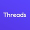 Use Threads to discuss and make decisions on projects you’re working on with your team
