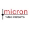 Micron Intercom APP is used to operate the Micron IP Video Intercom system Model IM4xx from your Apple smart phone or tablet