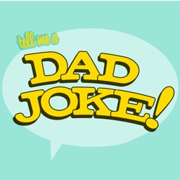 Tell Me a Dad Joke!