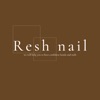Resh nail