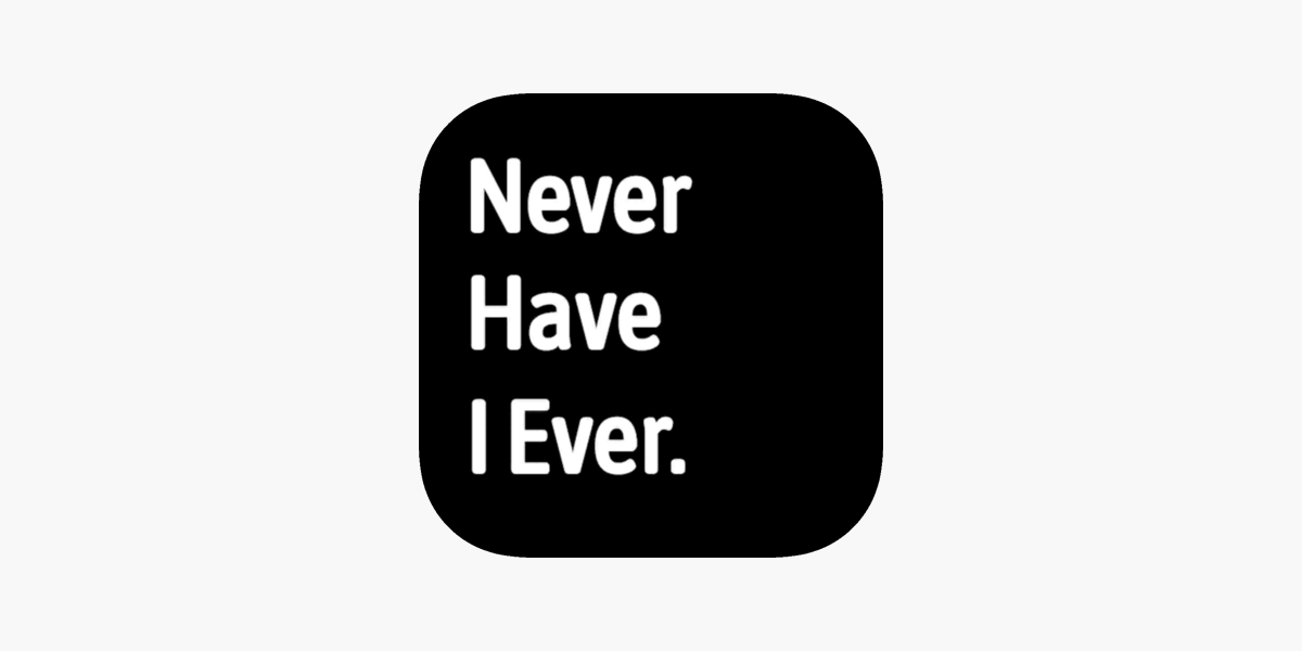 Never have i ever