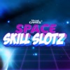 Space Skill Slotz
