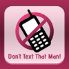 Dont Text That Man! - Rhonda Findling