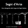 Segni d’Arte Videoguida in LIS