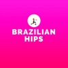 BRAZILIAN HIPS