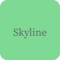 Skyline is your own line to bring you to be a new you