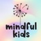 Mindful Kids