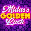 Midas's Golden Luck