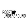 Rooftop Underground