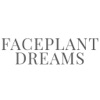 Faceplant Dreams
