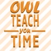 Owl Teach You Time