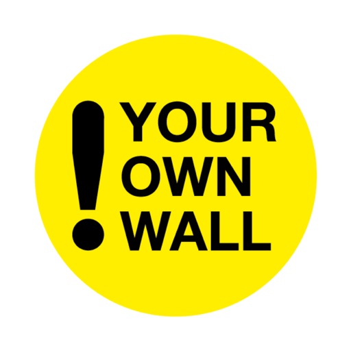 YOUR OWN WALL