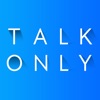 TalkOnly