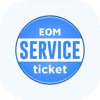 EOM Service Tickets