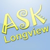 Ask Longview