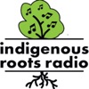 Indigenous Roots Radio