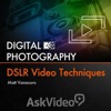 DSLR Video Techniques Course